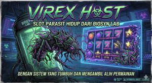Read more about the article Virex Host: Slot Parasit Hidup dari BioSyn Lab dengan Sistem yang Tumbuh dan Mengambil Alih Permainan